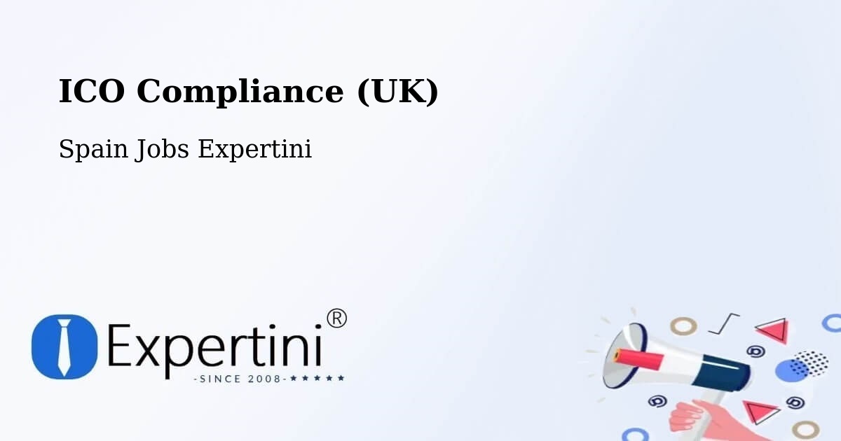 UK Data Protection & ICO Compliance – Cortes - Spain Jobs Expertini